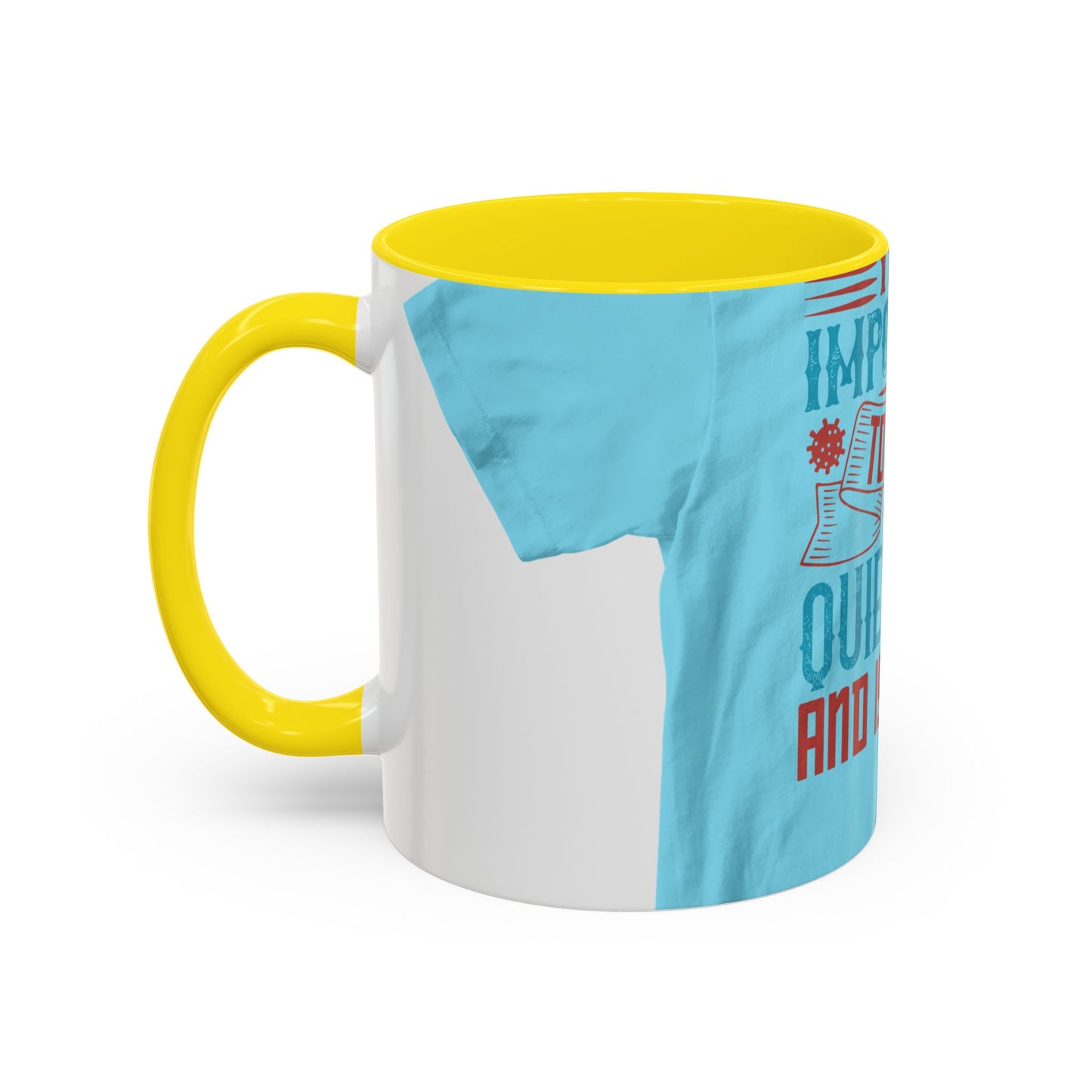 It's important to have quiet time and isolation — Accent Mug 11/15oz