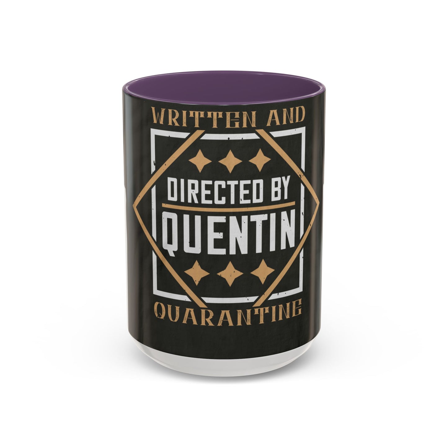 written and directed by quentin quarantine — Accent Mug 11/15oz