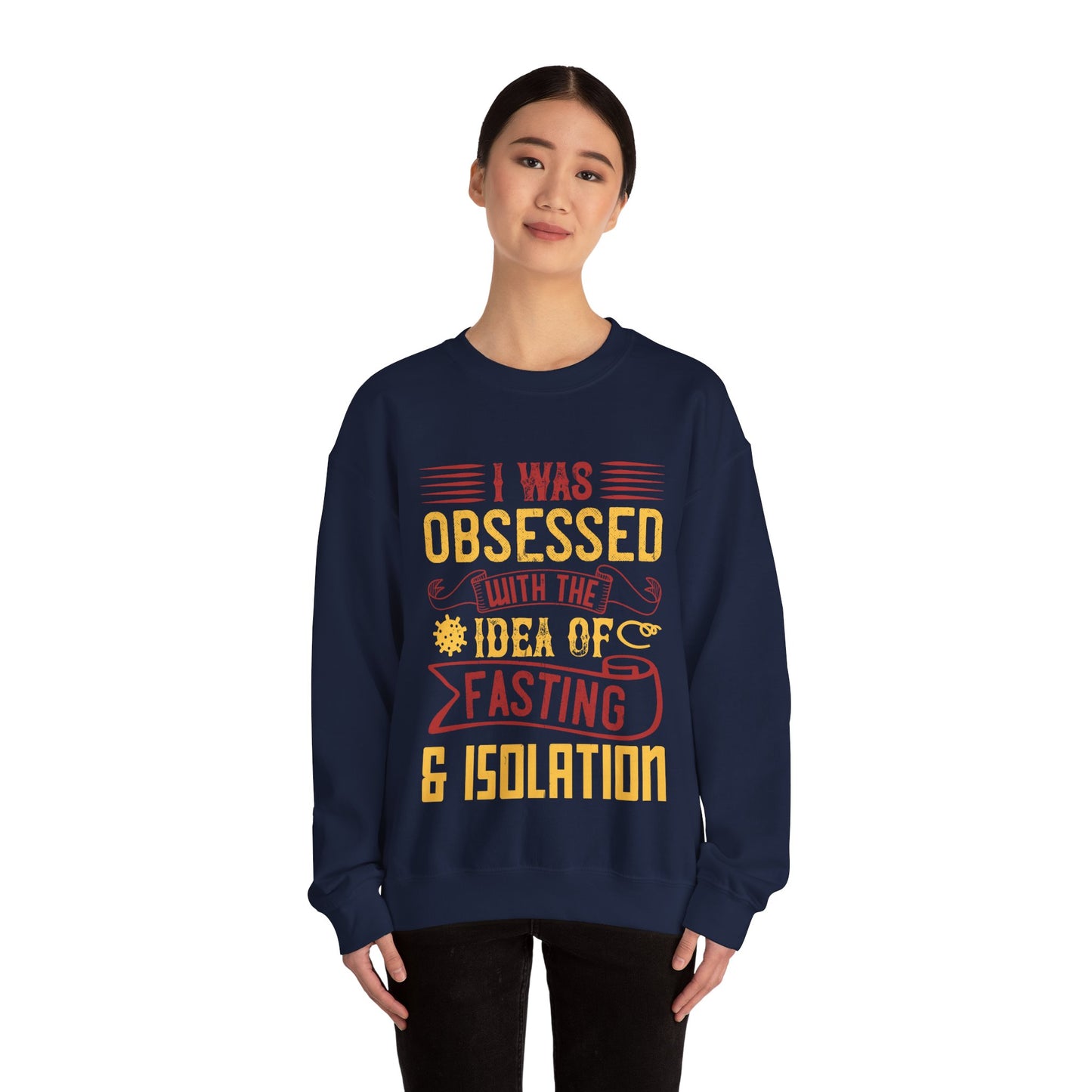 I was obsessed with the idea of fasting and isolation-01 — Unisex Heavy Blend Crewneck (G18000)