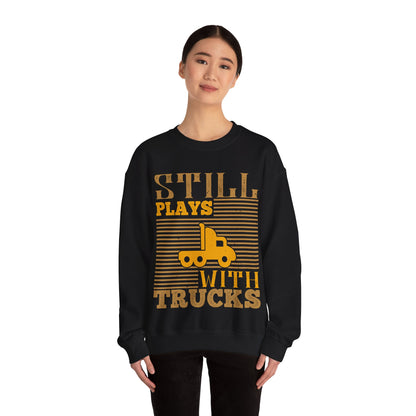 Still Plays With Trucks (2) — Unisex Heavy Blend Crewneck (G18000)
