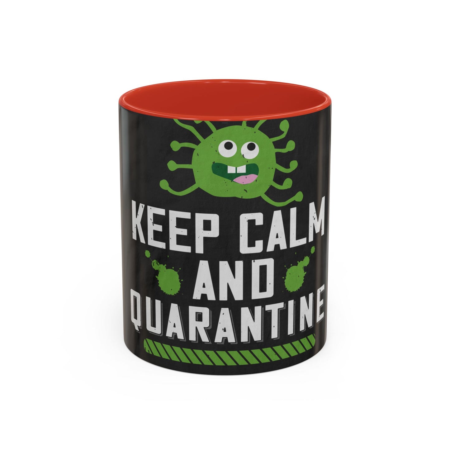 keep calm and quarantine — Accent Mug 11/15oz