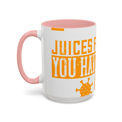 Keep those creative juices flowing. You have a lot of time on your hands!-01 — Accent Mug 11/15oz