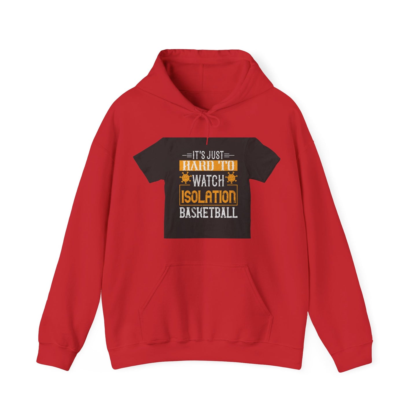 It's just hard to watch isolation basketball — Unisex Heavy Blend Hoodie (G18500)