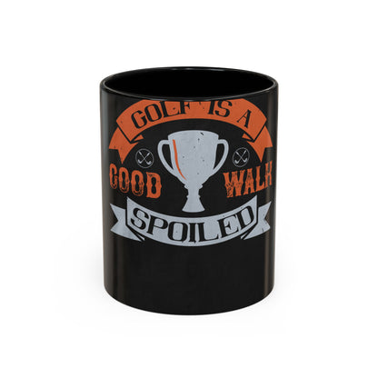 Golf is a good walk spoiled — Accent Mug 11/15oz