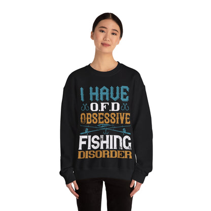 I HAVE O.F.D OBSESSIVE FISHING DISORDER-01 — Unisex Heavy Blend Crewneck (G18000)