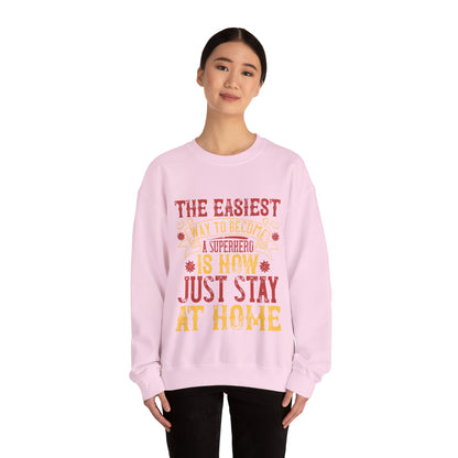 The easiest way to become a superhero is NOW! Just Stay At Home-01 — Unisex Heavy Blend Crewneck (G18000)