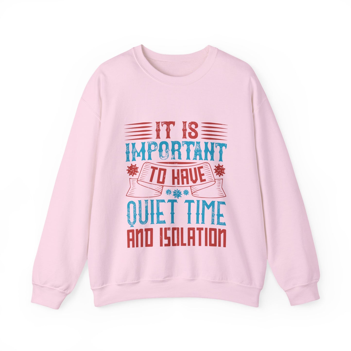 It's important to have quiet time and isolation-01 — Unisex Heavy Blend Crewneck (G18000)