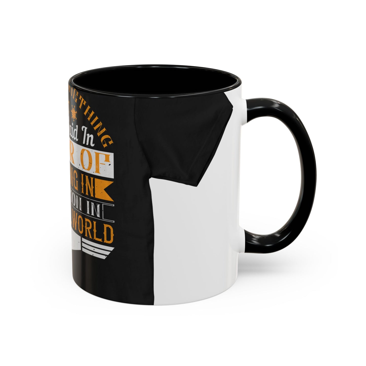 There 's something to be said in favor of working in isolation in the real world — Accent Mug 11/15oz