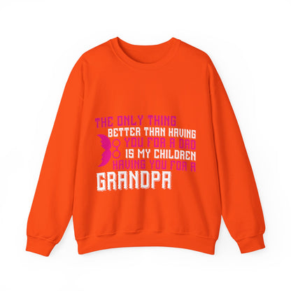 The only thing better than having you for a dad-01 — Unisex Heavy Blend Crewneck (G18000)