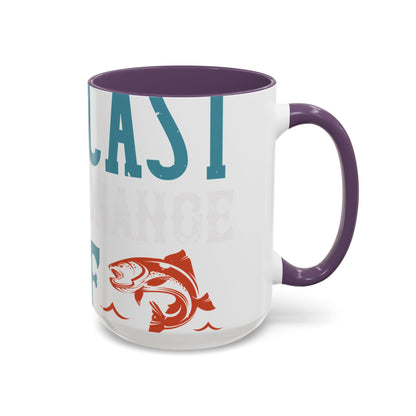 WEEKEND FORECAST WITH A CHANGE OF FISHING-01 — Accent Mug 11/15oz