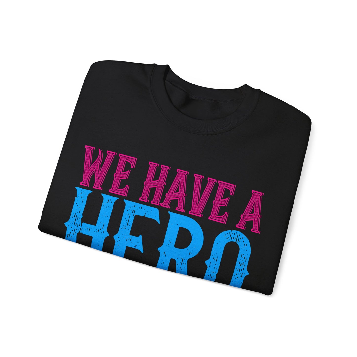 We have a hero, we call him grandpa-01 — Unisex Heavy Blend Crewneck (G18000)