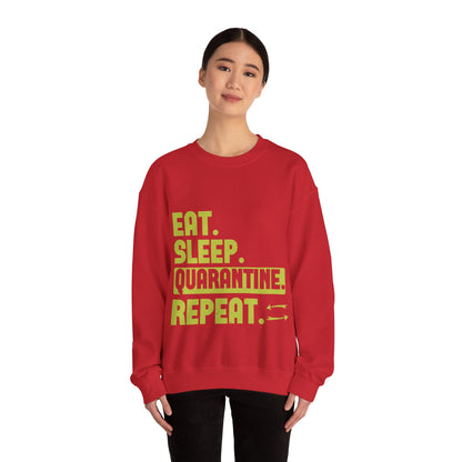 eat sleep quarantine repeat-01 — Unisex Heavy Blend Crewneck (G18000)