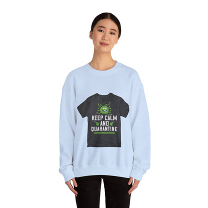 keep calm and quarantine — Unisex Heavy Blend Crewneck (G18000)