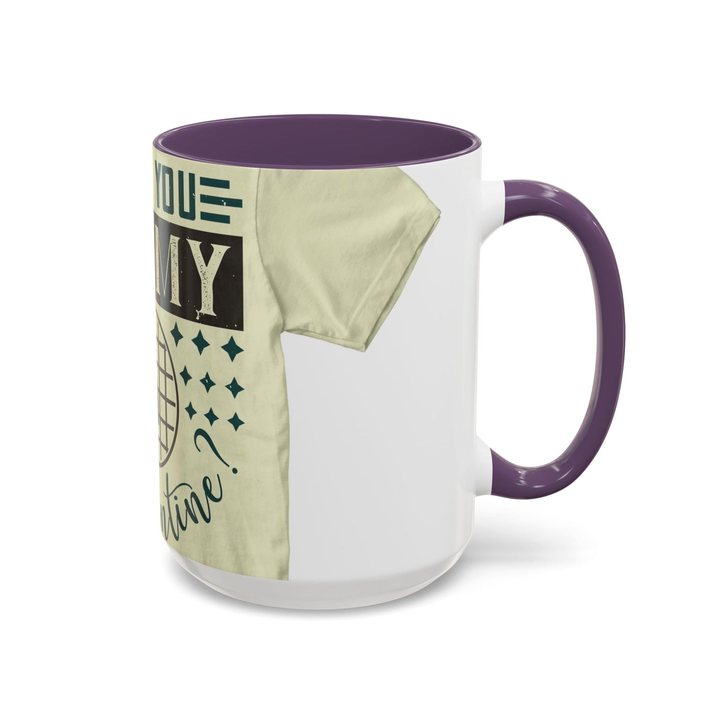 will you be my quarantine — Accent Mug 11/15oz