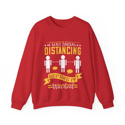 I was social distancing before it was coo-01 — Unisex Heavy Blend Crewneck (G18000)
