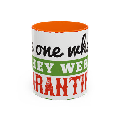 seniors the one where they were quarantined 2020-01 — Accent Mug 11/15oz