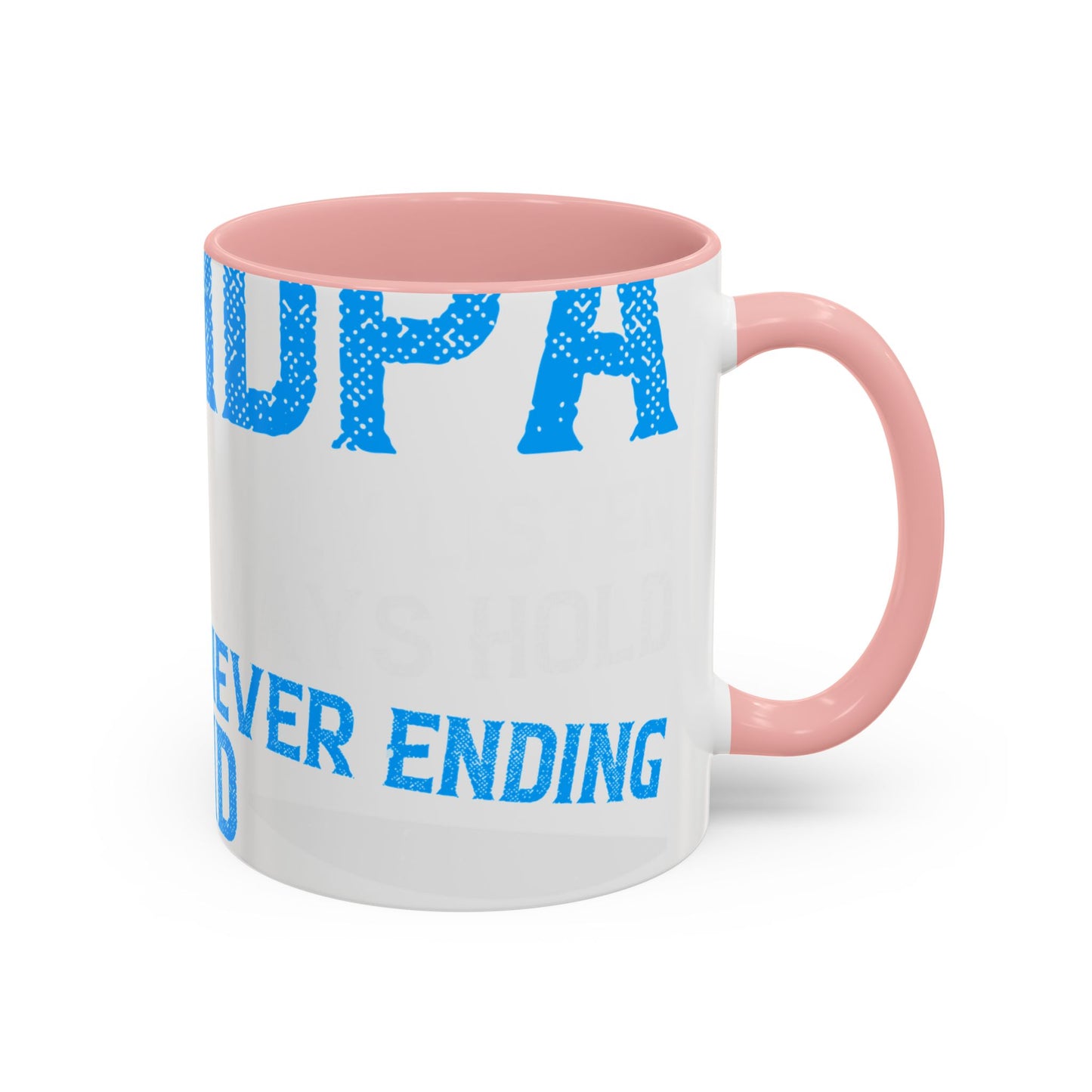 Grandpa has ears that truly listen arms that always hold-01 — Accent Mug 11/15oz