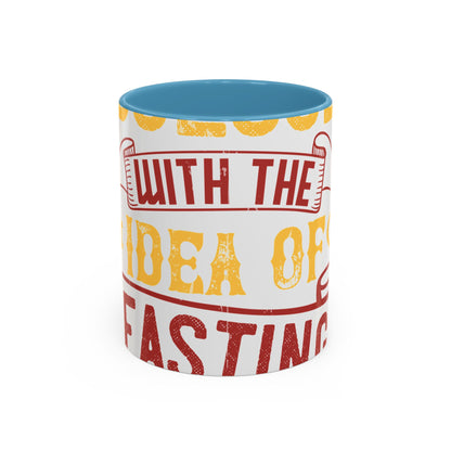 I was obsessed with the idea of fasting and isolation-01 — Accent Mug 11/15oz