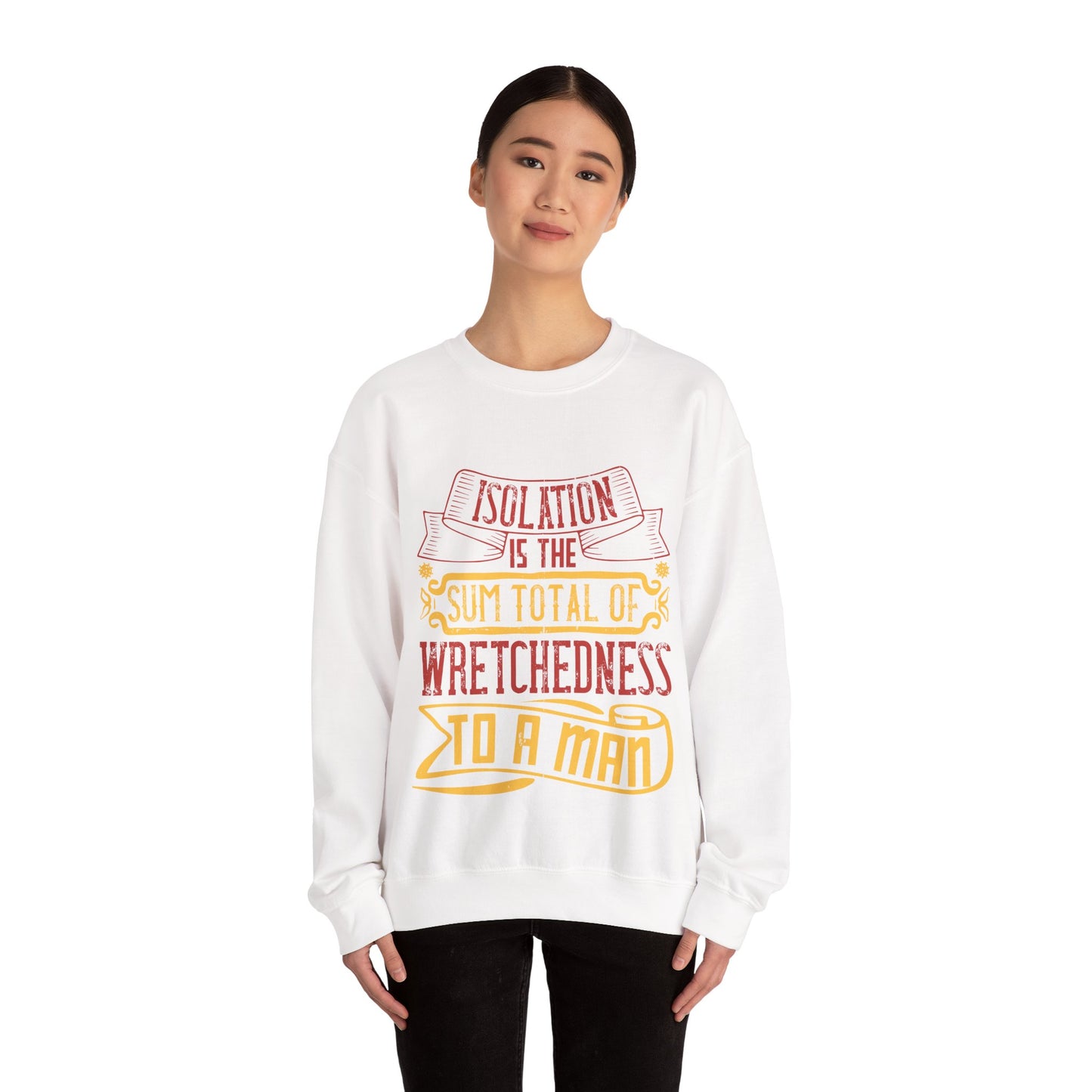 Isolation is the sum total of wretchedness to a man-01 — Unisex Heavy Blend Crewneck (G18000)