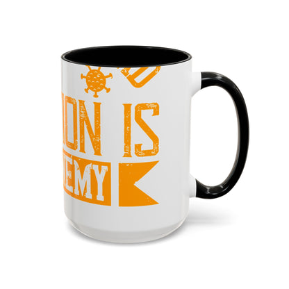 I've actually read that isolation is the enemy, so why do that to myself-01 — Accent Mug 11/15oz