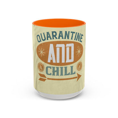 quarantine and chill1 — Accent Mug 11/15oz