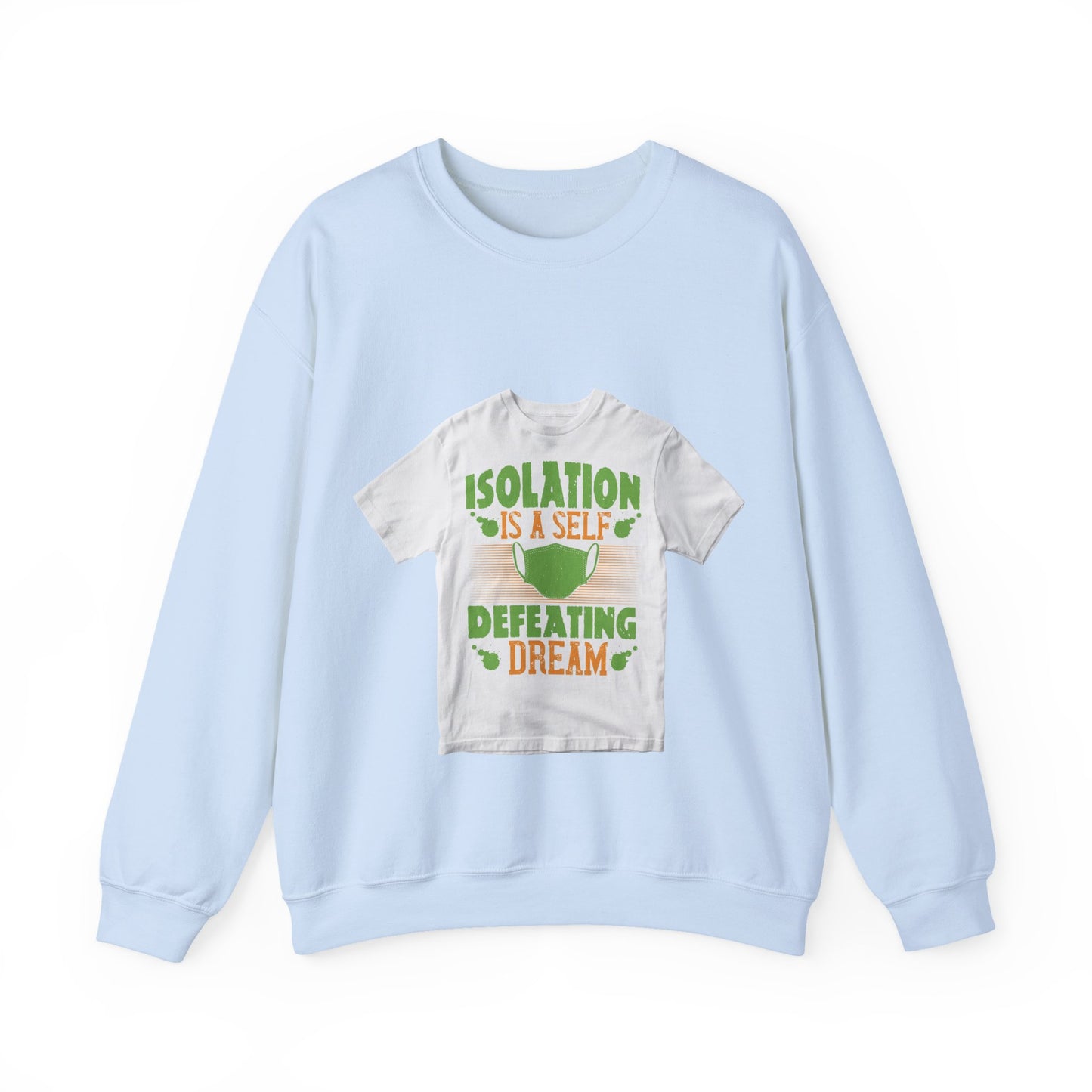 Isolation is a self-defeating dream — Unisex Heavy Blend Crewneck (G18000)