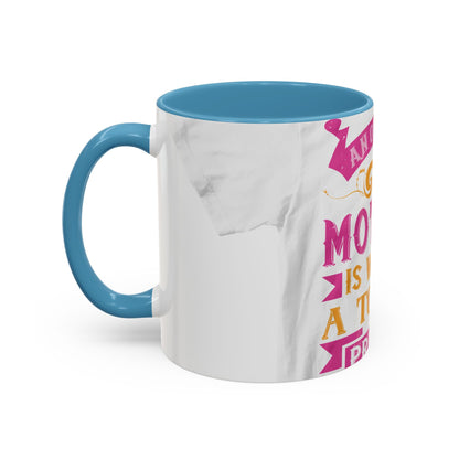 An ounce of mother is worth a ton of priest — Accent Mug 11/15oz