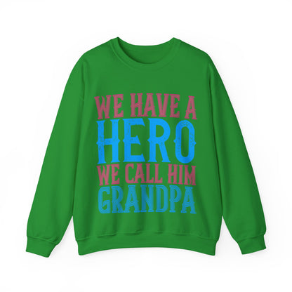 We have a hero, we call him grandpa-01 — Unisex Heavy Blend Crewneck (G18000)