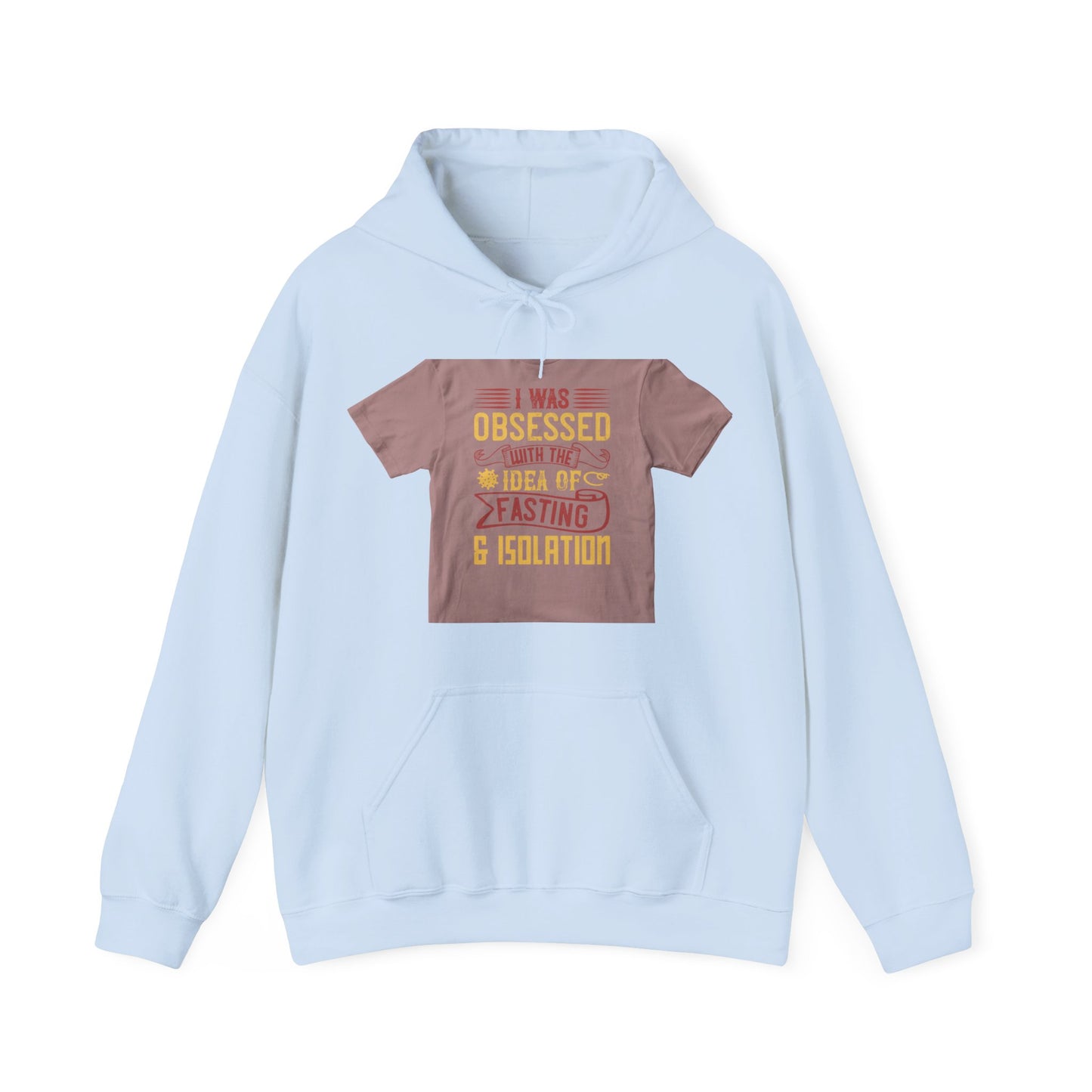 I was obsessed with the idea of fasting and isolation — Unisex Heavy Blend Hoodie (G18500)