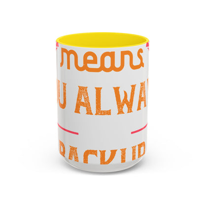 Being sisters means you always have backup 4 design (2) — Accent Mug 11/15oz