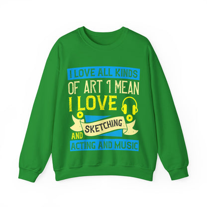 I love all kinds of art. I mean, I love sketching and acting and music-01 — Unisex Heavy Blend Crewneck (G18000)