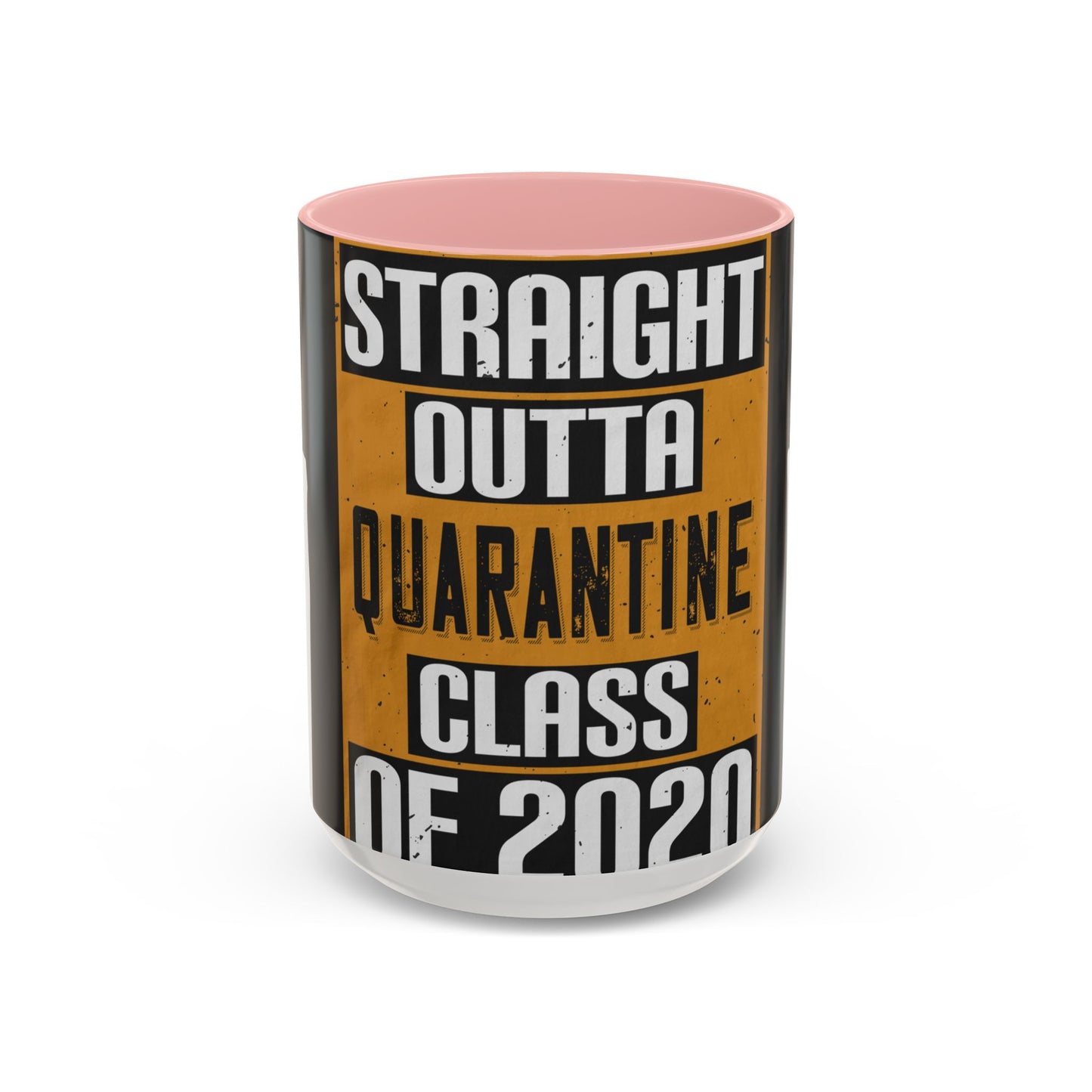 straight outta quarantine class of 2020 — Accent Mug 11/15oz