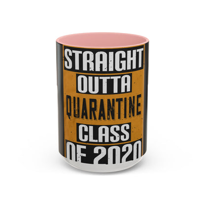 straight outta quarantine class of 2020 — Accent Mug 11/15oz