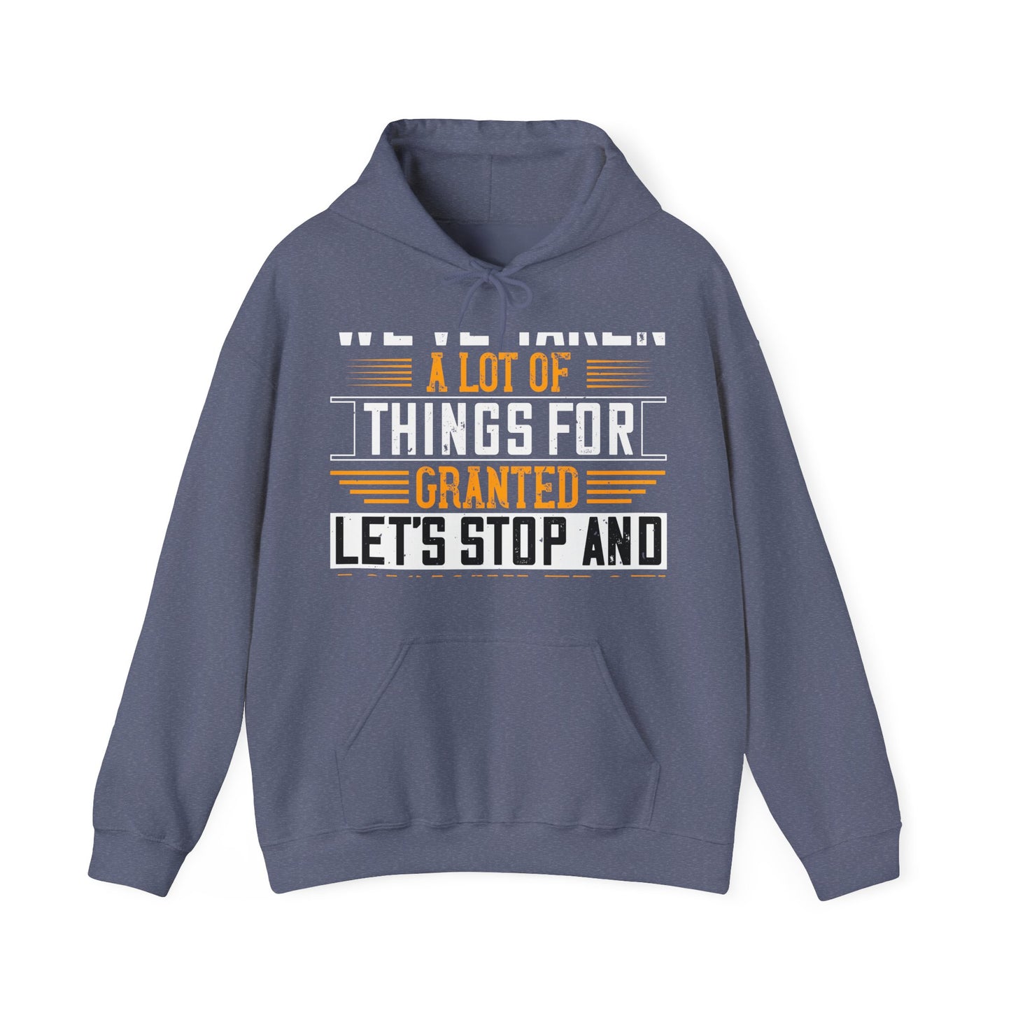 WeΓÇÖve taken a lot of things for granted. LetΓÇÖs stop and acknowledge-01 — Unisex Heavy Blend Hoodie (G18500)