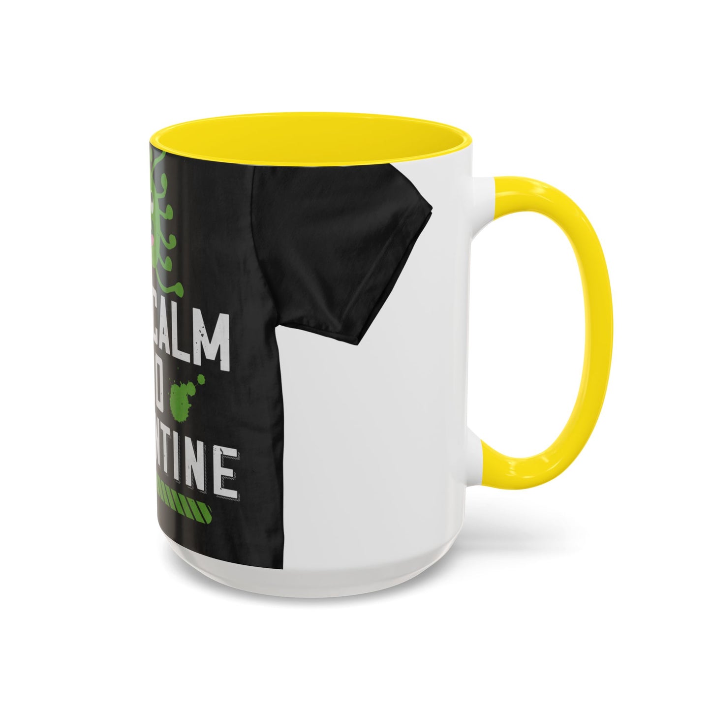 keep calm and quarantine — Accent Mug 11/15oz
