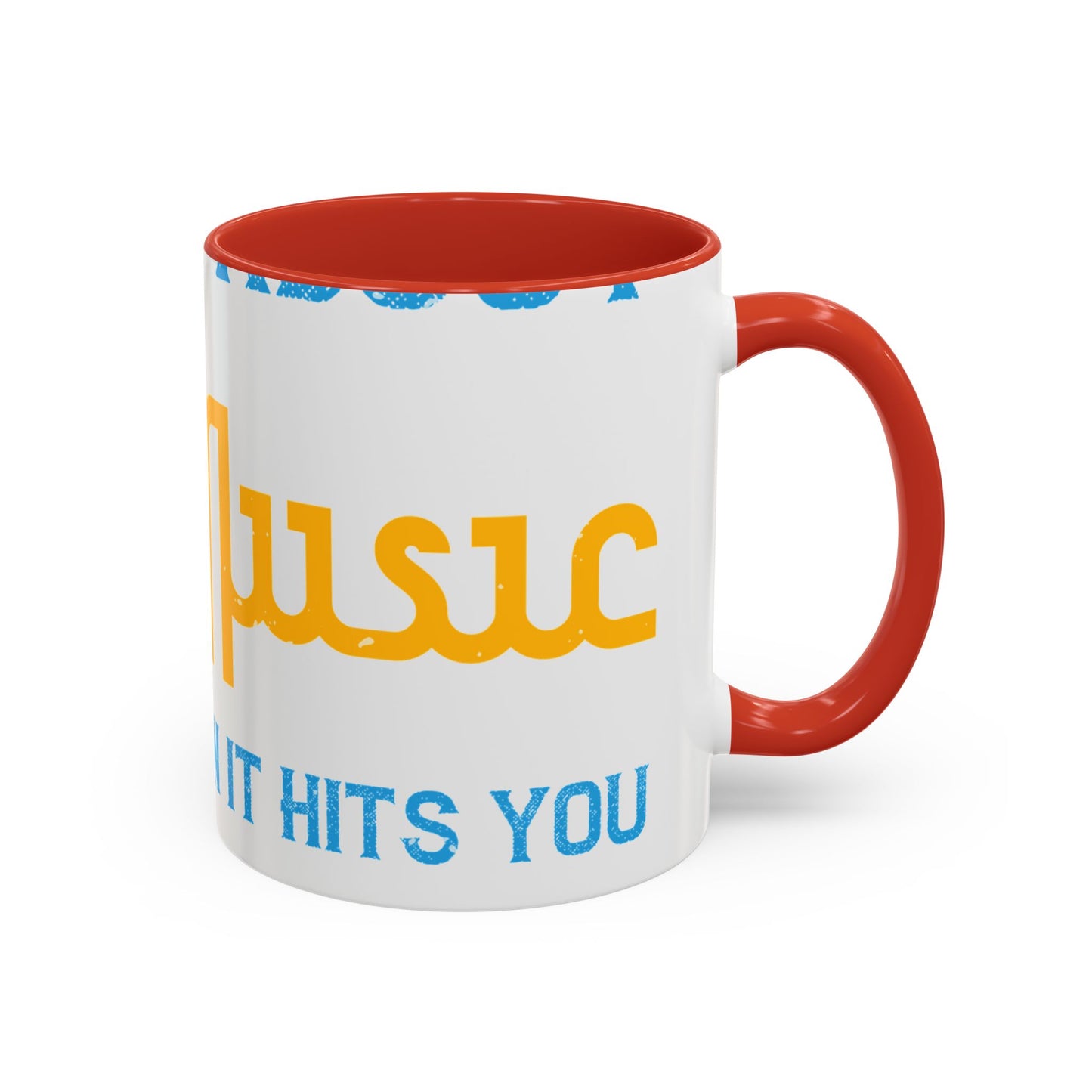 One good thing about music, when it hits you, you feel no pain-01 — Accent Mug 11/15oz