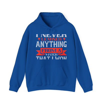 I never learned anything from a match that I won-01 — Unisex Heavy Blend Hoodie (G18500)