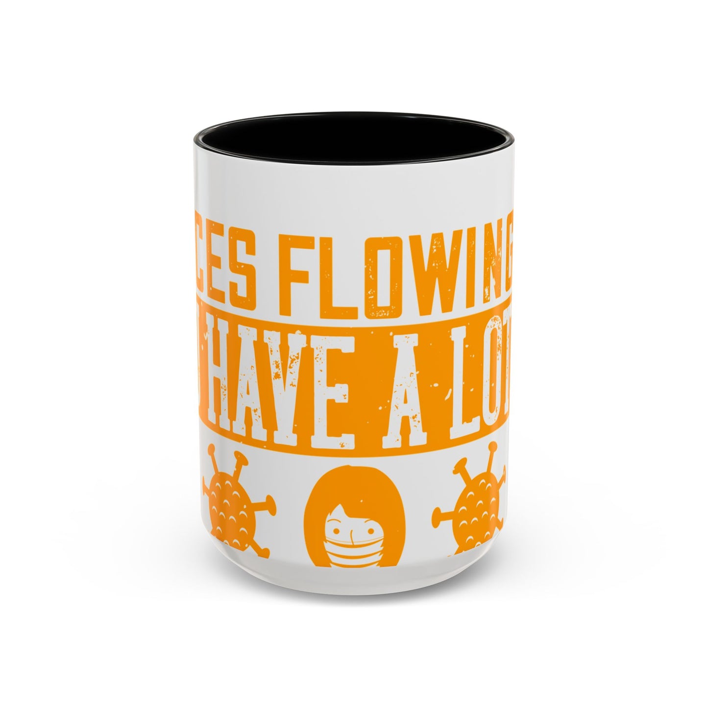 Keep those creative juices flowing. You have a lot of time on your hands!-01 — Accent Mug 11/15oz
