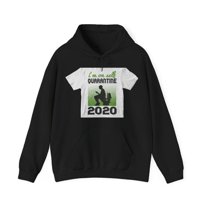 i'm on self quarantine 2020 — Unisex Heavy Blend Hoodie (G18500)