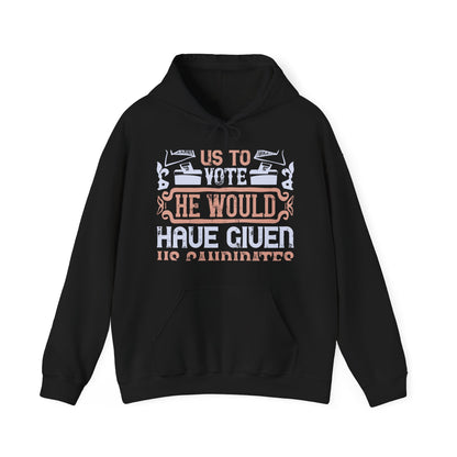 If God wanted us to vote, he would have given us candidates-01 — Unisex Heavy Blend Hoodie (G18500)