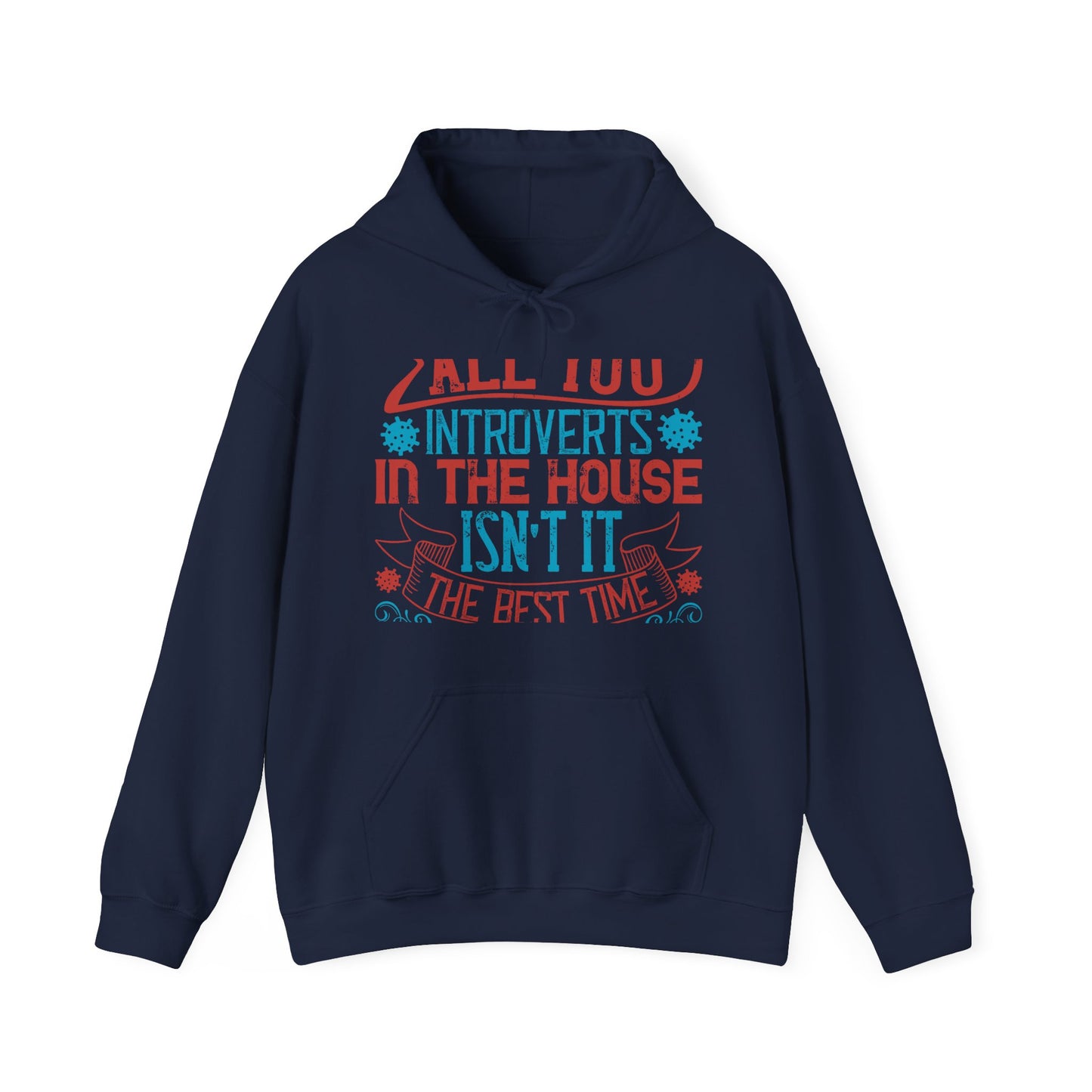 All you introverts in the house, isnΓÇÖt it the best time of our lives-01 — Unisex Heavy Blend Hoodie (G18500)