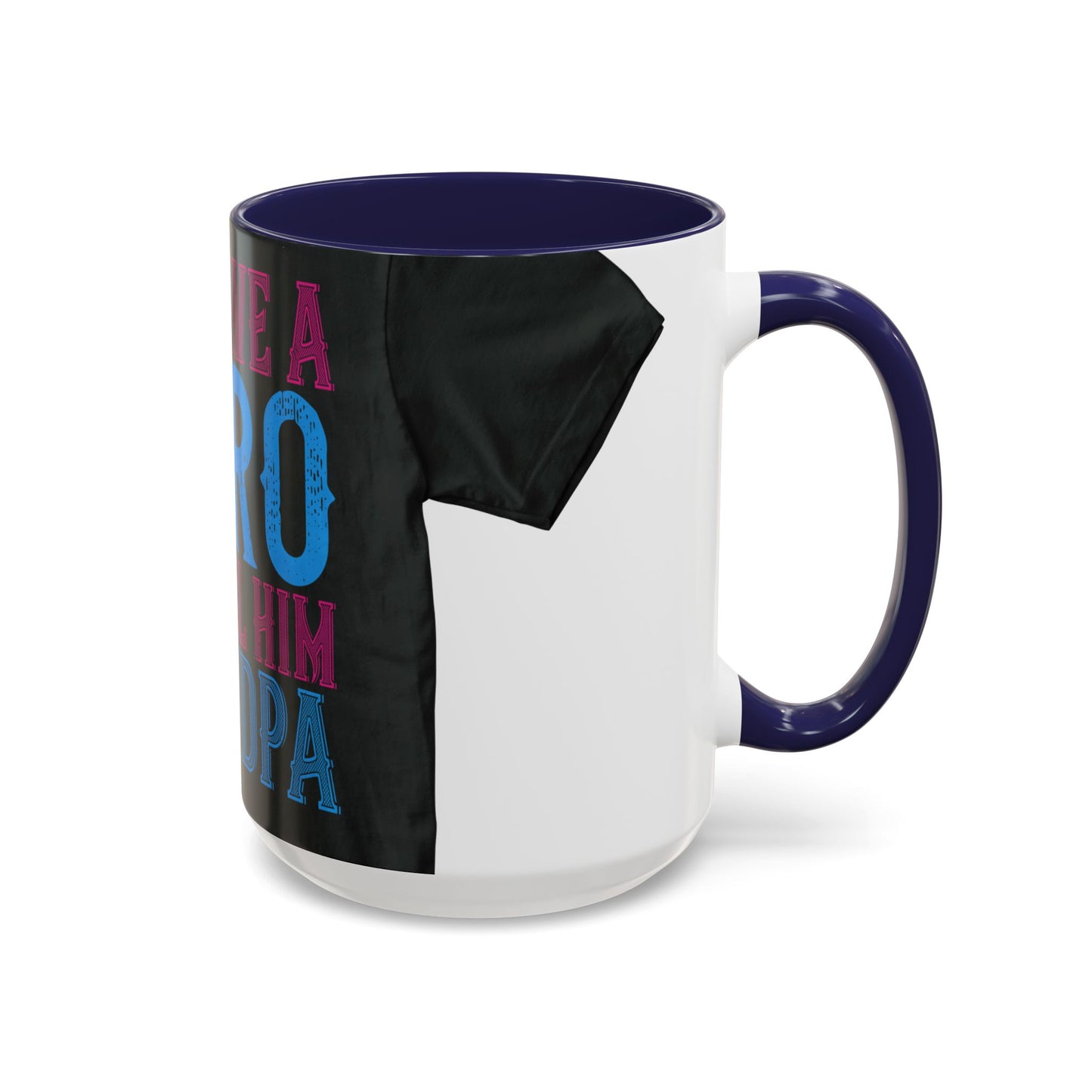 We have a hero, we call him grandpa-02 — Accent Mug 11/15oz