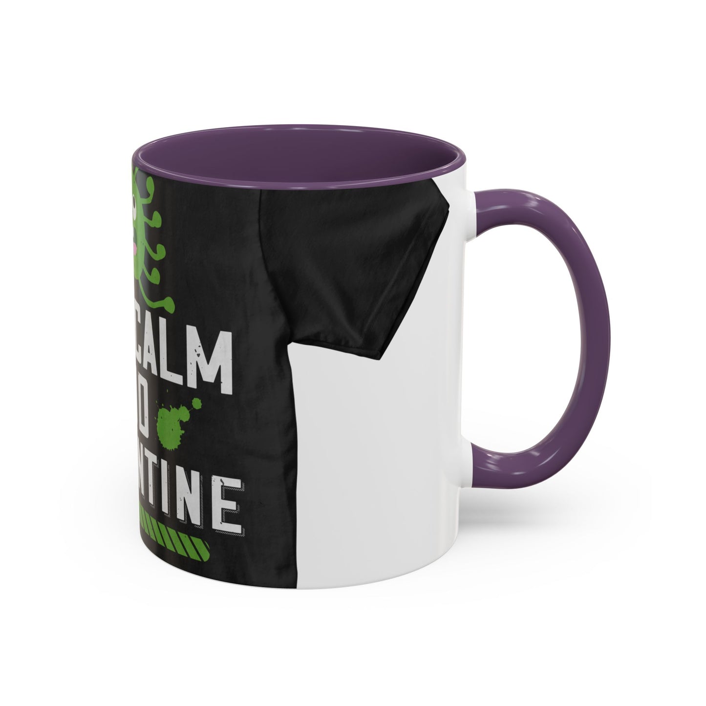 keep calm and quarantine — Accent Mug 11/15oz