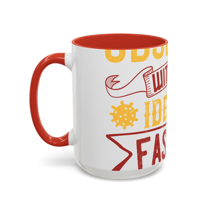 I was obsessed with the idea of fasting and isolation-01 — Accent Mug 11/15oz