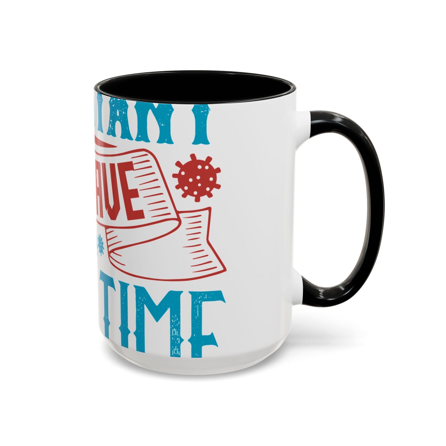 It's important to have quiet time and isolation-01 — Accent Mug 11/15oz