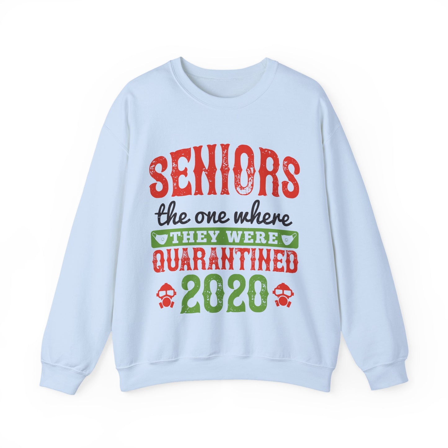 seniors the one where they were quarantined 2020-01 — Unisex Heavy Blend Crewneck (G18000)