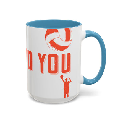 Your mommy called. She said you left your game at home-01 — Accent Mug 11/15oz