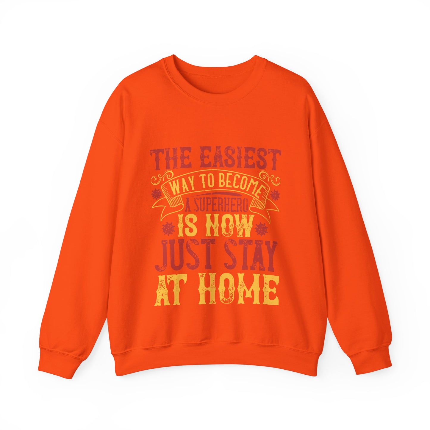 The easiest way to become a superhero is NOW! Just Stay At Home-01 — Unisex Heavy Blend Crewneck (G18000)