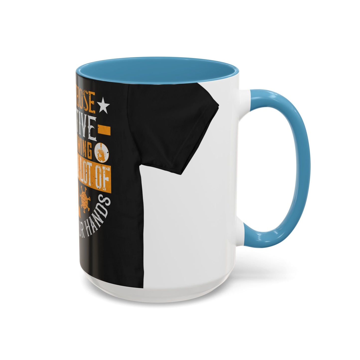 Keep those creative juices flowing. You have a lot of time on your hands! — Accent Mug 11/15oz