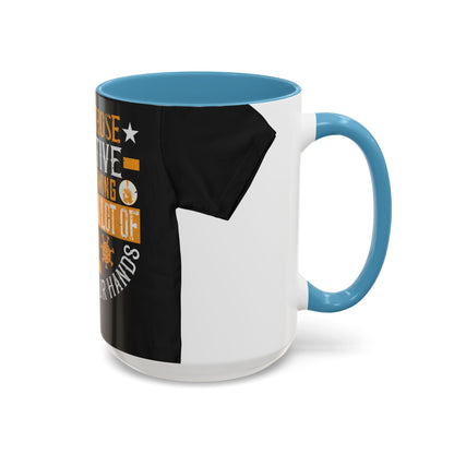 Keep those creative juices flowing. You have a lot of time on your hands! — Accent Mug 11/15oz